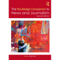 The Routledge Companion to News and Journalism - Paperback