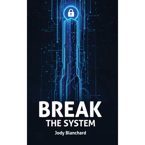 Break the System - Hardcover