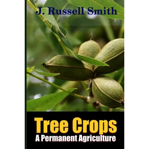 Tree Crops, A Permanent Agriculture - Paperback