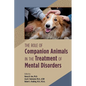 The Role of Companion Animals in the Treatment of Mental Disorders - Paperback