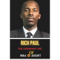 Rich Paul: The Legendary Life of NBA Agent: Life Behind the Scene, Successes and Challenges - Paperback