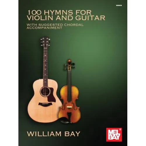 100 Hymns for Violin and Guitar: With Suggested Chordal Accompaniment - Paperback