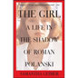 Girl: A Life in the Shadow of Roman Polanski - Paperback