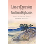 Literary Excursions in the Southern Highlands: Essays on Natural History - Hardcover