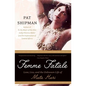 Femme Fatale: Love, Lies, and the Unknown Life of Mata Hari - Paperback