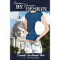 By Design: Candace & Jameson: Episodes One through Three - Paperback