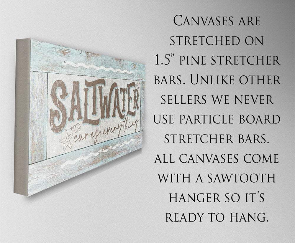Saltwater Cures Everything - Canvas