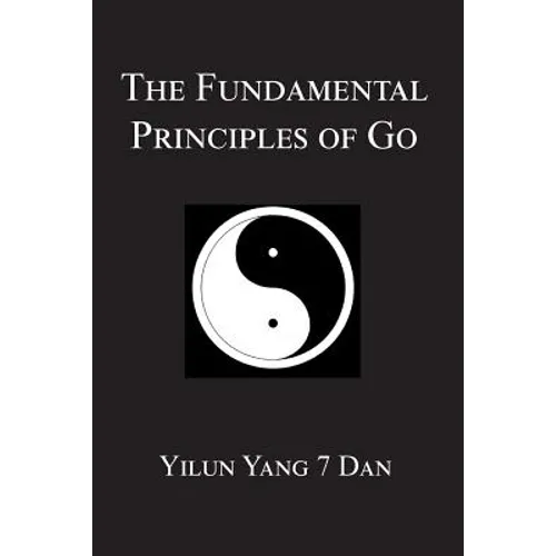 Fundamental Principles of Go - Paperback