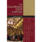 The Colorado State Capitol: History, Politics, Preservation - Paperback