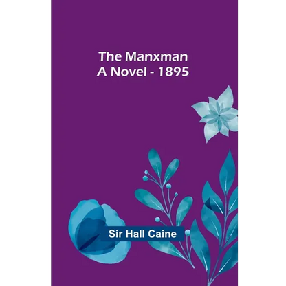 The Manxman; A Novel - 1895 - Paperback