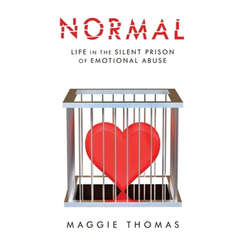 Normal: Life in the Silent Prison of Emotional Abuse - Paperback