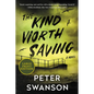 The Kind Worth Saving - Paperback