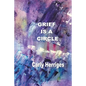 Grief is a Circle - Paperback