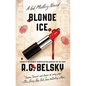 Blonde Ice: A Gil Malloy Novelvolume 4 - Paperback