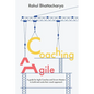Coaching Agile: A guide for Agile Coaches and Scrum Masters to build and scale their coach approach - Paperback