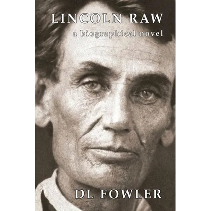 Lincoln Raw: a biographical novel - Paperback