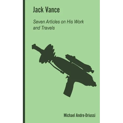 Jack Vance: Seven Articles on His Work and Travels - Paperback