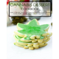 Cannabis Dessert Cookbook: Learn to Decarb, Extract and Make Your Own CBD & THC infused Candy, Muffin, Brownie, Space cake and much more! - Paperback