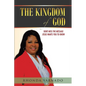 The Kingdom of God: Dont Miss the Message Jesus Wants You to Know - Paperback