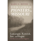 Four Catholic Pioneers in Missouri: Lamarque, Kenrick, Fox, and Hogan: Irish Missionaries and Their Supporter - Hardcover