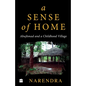 A Sense of Home: Abujhmad and a Childhood Village - Paperback