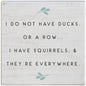 Small Talks Sign - Squirrels Everywhere