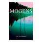 Mogens & Other Stories: Danish Tales Collection: Mogens, The Plague of Bergamo, There Should Have Been Roses & Mrs. Fonss - Paperback