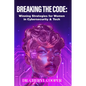 Breaking the Code: Winning Strategies for Women in Cybersecurity & Tech - Paperback