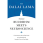 Where Buddhism Meets Neuroscience: Conversations with the Dalai Lama on the Spiritual and Scientific Views of Our Minds - Paperback