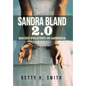 Sandra Bland 2.0: Racist Policing in America - Hardcover