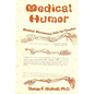 Medical Humor: Medical Nonsense To Tickle Your Funnybone - Paperback