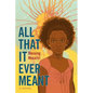 All That It Ever Meant - Hardcover