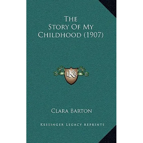 The Story Of My Childhood (1907) - Hardcover