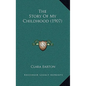 The Story Of My Childhood (1907) - Hardcover