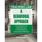 Teaching Law: A Behavioral Approach - Paperback