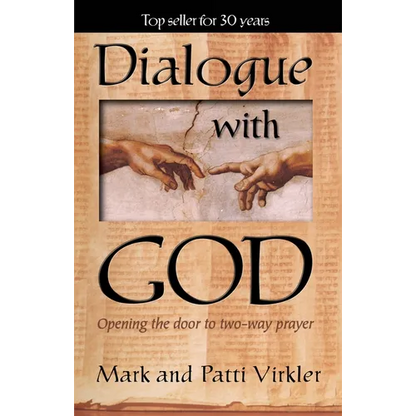 Dialogue with God: Opening the Door to Two-Way Prayer - Paperback