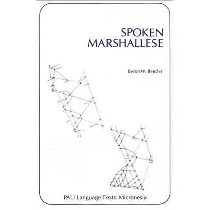 Spoken Marshallese: An Intensive Language Course with Grammatical Notes and Glossary - Paperback