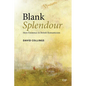 Blank Splendour: Mere Existence in British Romanticism - Hardcover