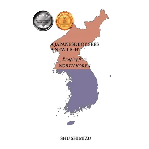 A Japanese Boy Sees A New Light: Escaping from North Korea - Hardcover