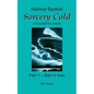 Sorcery Cold: A Fairytale for Adults - Part 1 - Bari in Inari - Paperback