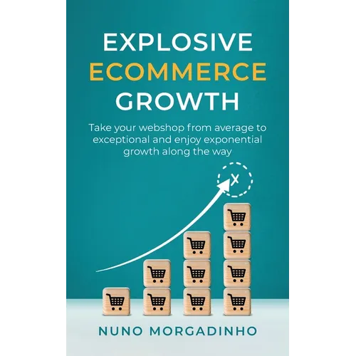 Explosive Ecommerce Growth - Paperback