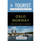 Greater Than a Tourist- Oslo Norway: 50 Travel Tips from a Local - Paperback