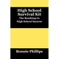 Survival Kit for High School Students: Practical Approaches to High School Success - Paperback