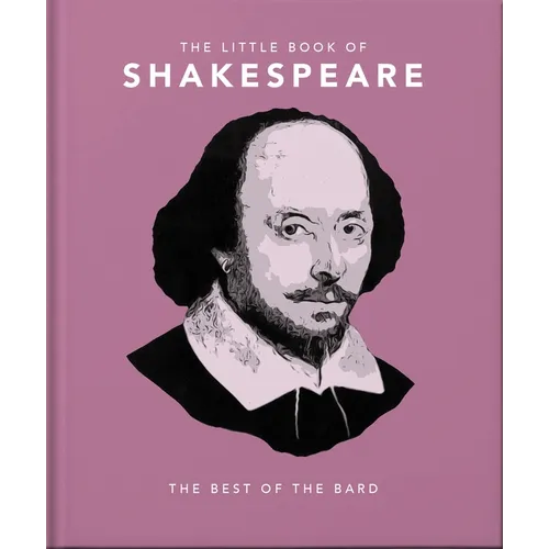 The Little Book of Shakespeare: Timeless Wit and Wisdom - Hardcover