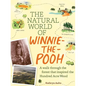The Natural World of Winnie-The-Pooh: A Walk Through the Forest That Inspired the Hundred Acre Wood - Hardcover