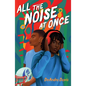 All the Noise at Once - Hardcover