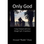 Only God - Paperback