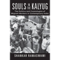 Souls in the Kalyug: The Politics and Cosmologies of Migrant Workers in Contemporary India - Hardcover
