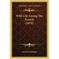 Wild Life Among The Koords (1870) - Paperback