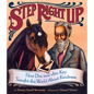 Step Right Up: How Doc and Jim Key Taught the World about Kindness - Hardcover